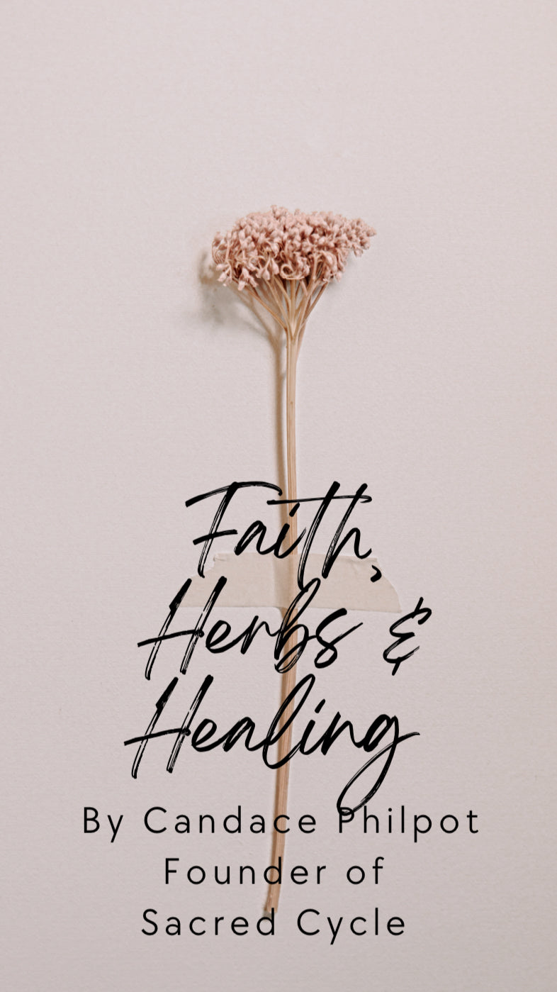 Faith, Herbs & Healing